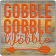 Gobble Gobble Novelty Metal Square Sign 12" (SQ)