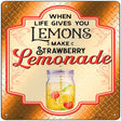 Make Strawberry Lemonade Orange Novelty Metal Square Sign 12" (SQ)