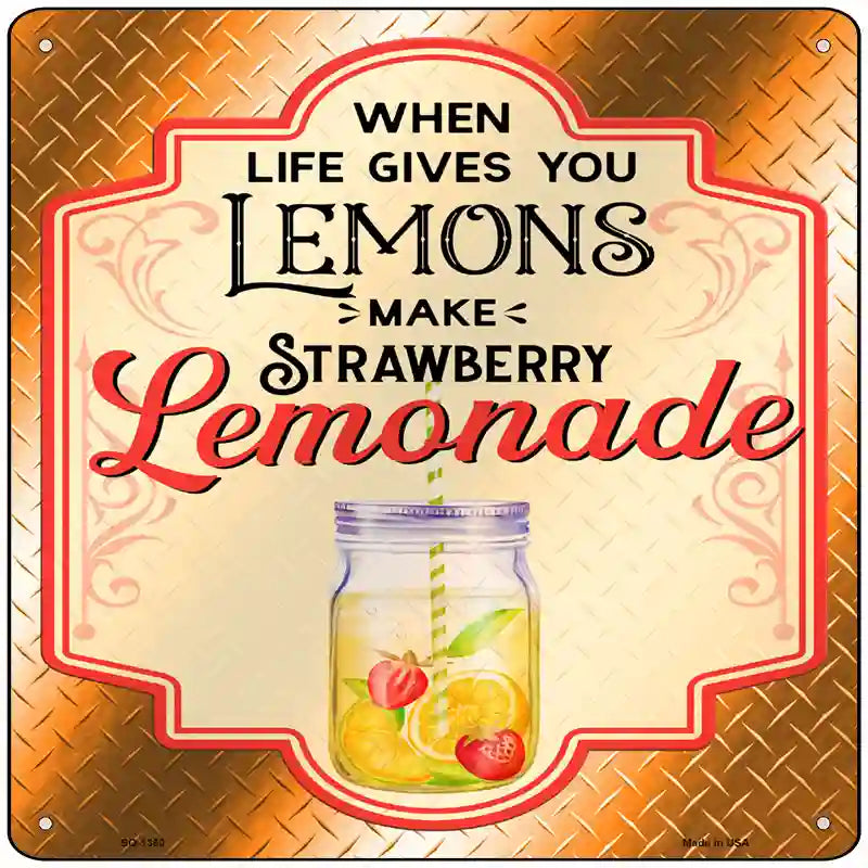 Make Strawberry Lemonade Orange Novelty Metal Square Sign 12" (SQ)