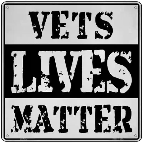 Vets Lives Matter Novelty Metal Square Sign 12" (SQ)