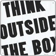 Think Outside the Box Novelty Metal Square Sign 12" (SQ)