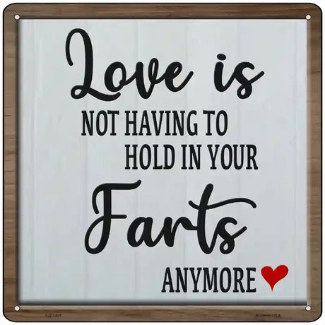 Hold In Your Farts Anymore Novelty Metal Square Sign 12" (SQ)