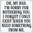 Oh My Bad Novelty Metal Square Sign 12" (SQ)