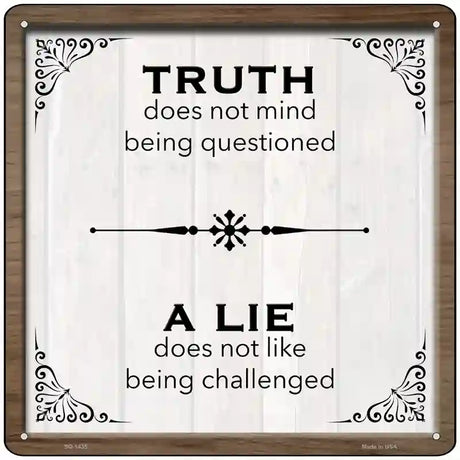 Truth Over Lie Novelty Metal Square Sign 12" (SQ)