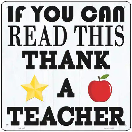 Thank A Teacher Novelty Metal Square Sign 12" (SQ)