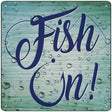 Fish On Novelty Metal Square Sign 12" (SQ)