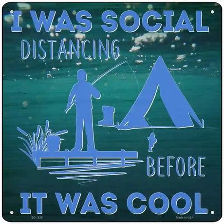 Social Distancing Before It Wasl Cool Novelty Metal Square Sign 12" (SQ)