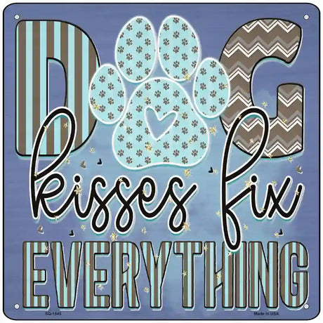 Dog Kisses Fix Everything Blue Novelty Metal Square Sign 12" (SQ)