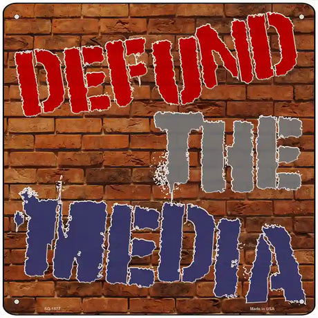 Defund The Media Novelty Metal Square Sign 12" (SQ)