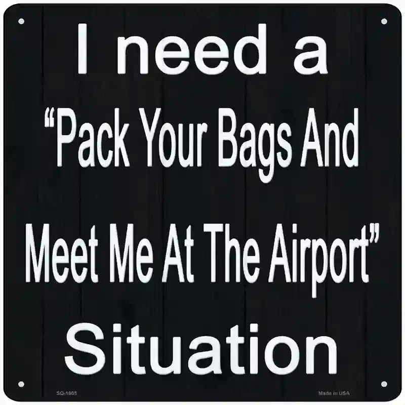 Meet Me At The Airport Novelty Metal Square Sign 12" (SQ)