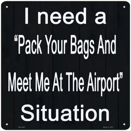 Meet Me At The Airport Novelty Metal Square Sign 12" (SQ)