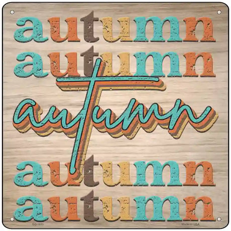 Autumn Autumn Autumn Novelty Metal Square Sign 12" (SQ)