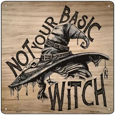 Not Your Basic Witch Novelty Metal Square Sign 12" (SQ)