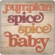 Pumpkin Spice Baby Novelty Metal Square Sign 12" (SQ)