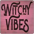 Witchy Vibes Pink Novelty Metal Square Sign 12" (SQ)