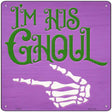 Im His Ghoul Purple Novelty Metal Square Sign 12" (SQ)