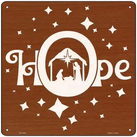 Hope Nativity Grotto Novelty Metal Square Sign 12" (SQ)