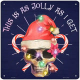 As Jolly As I Get Novelty Metal Square Sign 12" (SQ)