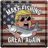 Make Fishing Great Again Novelty Metal Square Sign SQ-1655