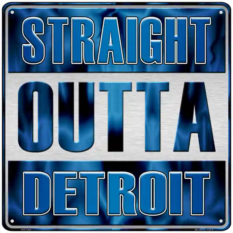 Straight Outta Detroit Novelty Metal Square Sign 12" (SQ)