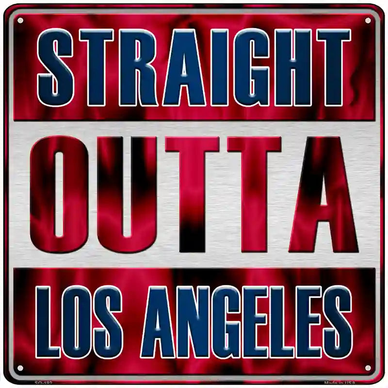 Straight Outta Los Angeles Blue Red Novelty Metal Square Sign 12" (SQ)