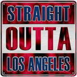 Straight Outta Los Angeles Blue Red Novelty Metal Square Sign 12" (SQ)