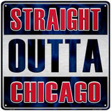 Straight Outta Chicago Blue Novelty Metal Square Sign 12" (SQ)