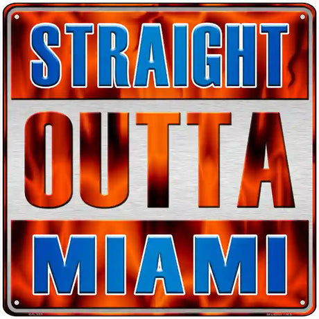 Straight Outta Miami Blue Novelty Metal Square Sign 12" (SQ)