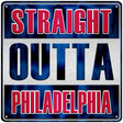 Straight Outta Philadelphia Red Blue Novelty Metal Square Sign 12" (SQ)