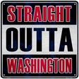 Straight Outta Washington Red Novelty Metal Square Sign 12" (SQ)