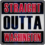 Straight Outta Washington Red Novelty Metal Square Sign 12" (SQ)