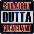 Straight Outta Cleveland Maroon Novelty Metal Square Sign 12" (SQ)