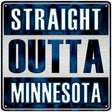 Straight Outta Minnesota White Novelty Metal Square Sign 12" (SQ)