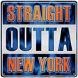 Straight Outta New York Orange Blue Novelty Metal Square Sign 12" (SQ)