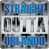 Straight Outta Orlando Novelty Metal Square Sign 12" (SQ)