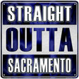 Straight Outta Sacramento Novelty Metal Square Sign 12" (SQ)