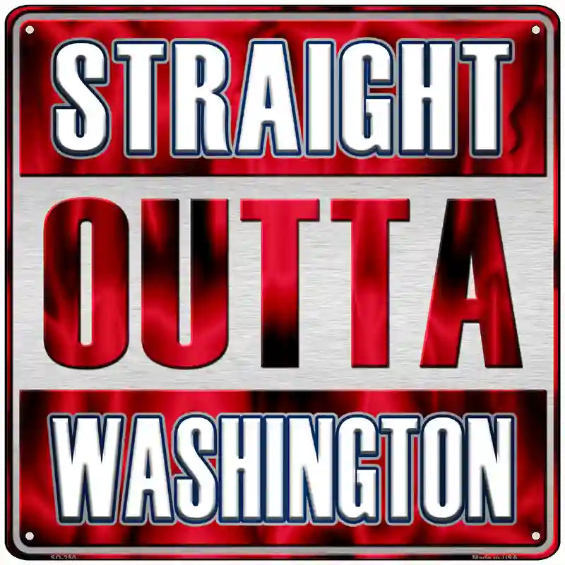 Straight Outta Washington White Novelty Metal Square Sign 12" (SQ)