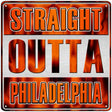 Straight Outta Philadelphia Orange Novelty Metal Square Sign 12" (SQ)