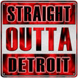 Straight Outta Detroit Black Novelty Metal Square Sign 12" (SQ)