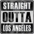 Straight Outta Los Angeles Black Novelty Metal Square Sign 12" (SQ)