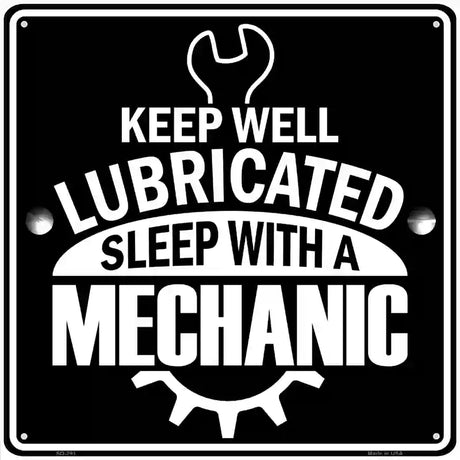 Keep Well Lubricated Novelty Metal Square Sign 12" (SQ)