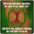 Bless Our Ancestors Novelty Metal Square Sign 12" (SQ)