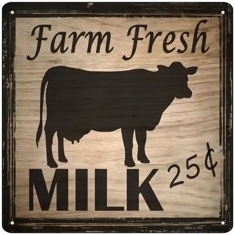 Farm Fresh Milk 25 Cents Novelty Square Sign 12" (SQ)