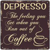 Depresso Novelty Square Sign 12" (SQ)