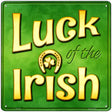 Luck of the Irish Novelty Square Sign 12" (SQ)