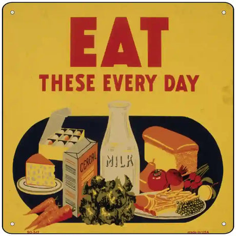 Eat These Everyday Novelty Square Sign 12" (SQ)