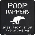 Poop Happens Dog Novelty Square Sign 12" (SQ)