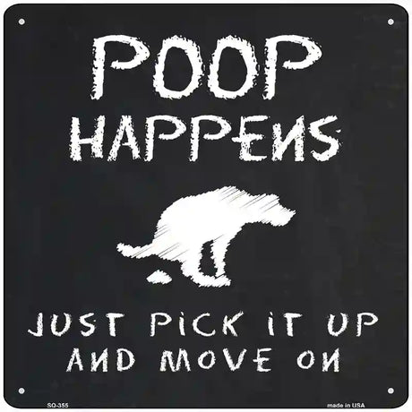 Poop Happens Dog Novelty Square Sign 12" (SQ)