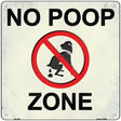 No Poop Zone Novelty Square Sign 12" (SQ)