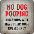 No Dog Pooping Novelty Square Sign 12" (SQ)